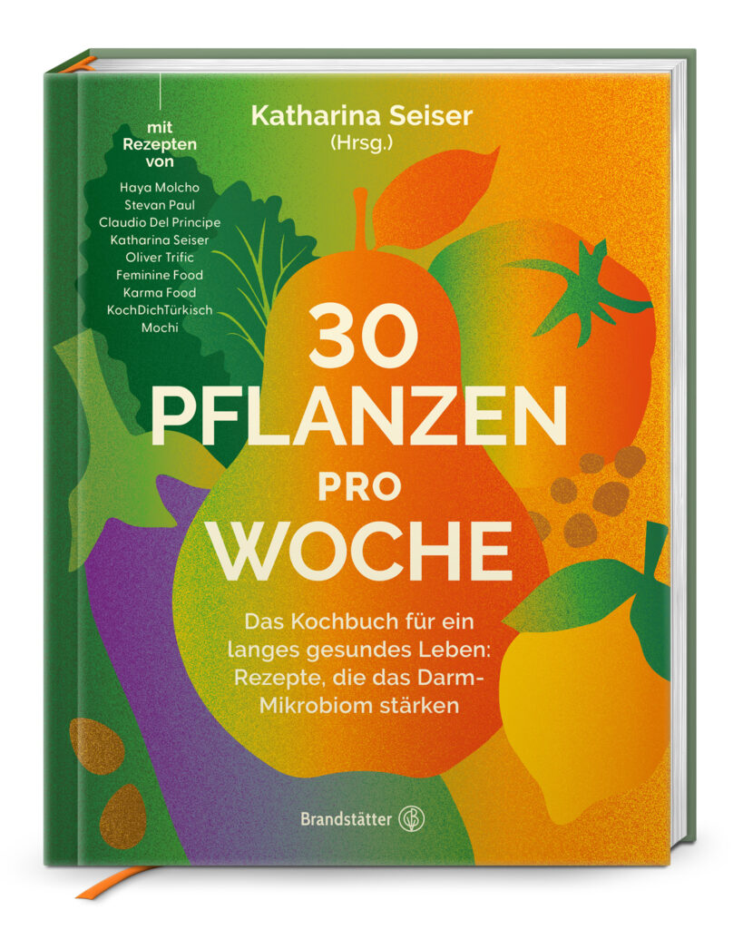 30 Pflanzen pro Woche, Katharina Seiser Hrsg. , Brandstätter Verlag